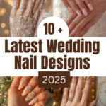 10 Latest Wedding Nail Designs 2025